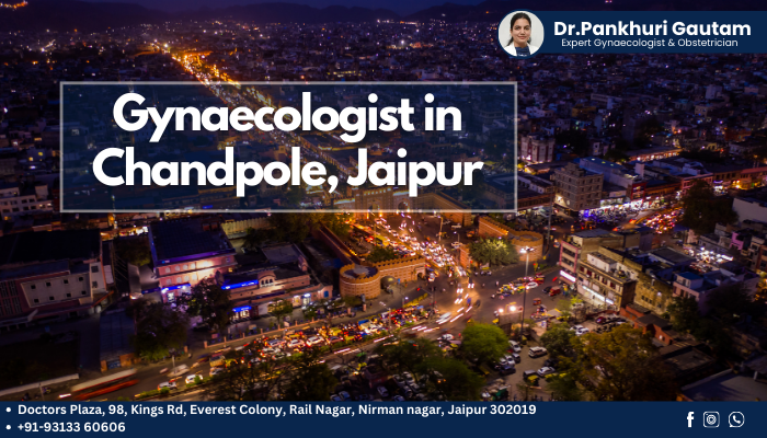 Gynaecologist in Chandpole, Jaipur