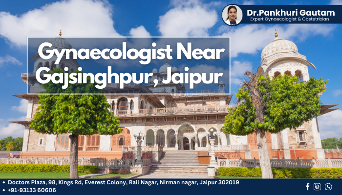 Gynaecologist Near Gajsinghpur, Jaipur