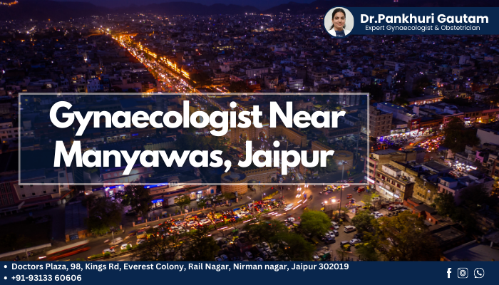 Gynaecologist in Manyawas, Jaipur