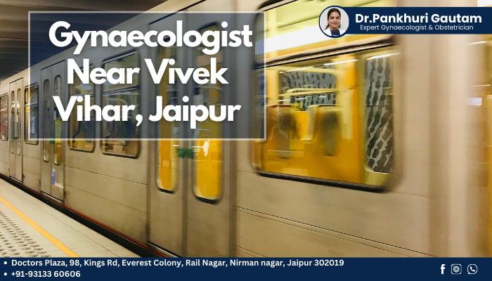 Gynaecologist in Vivek Vihar, Jaipur